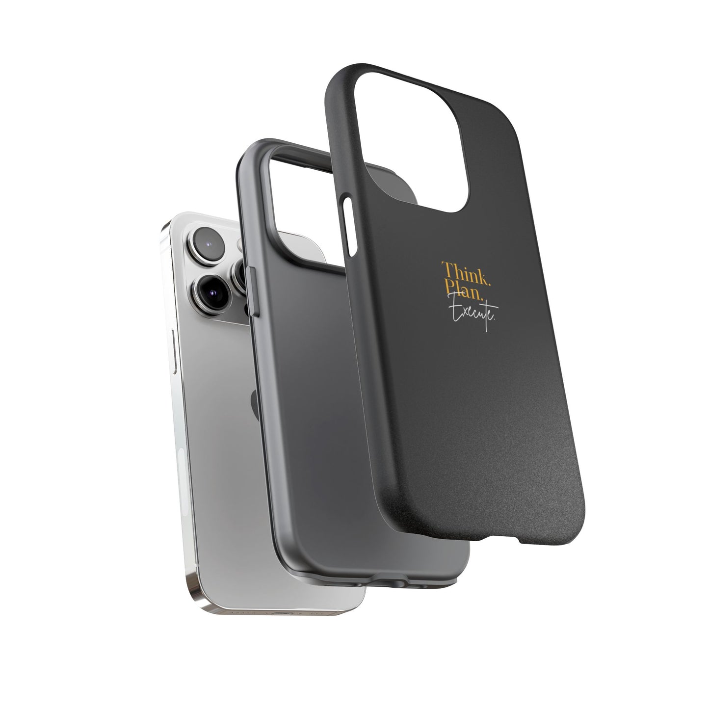 Inspirational Phone Case - Think. Plan. Execute.