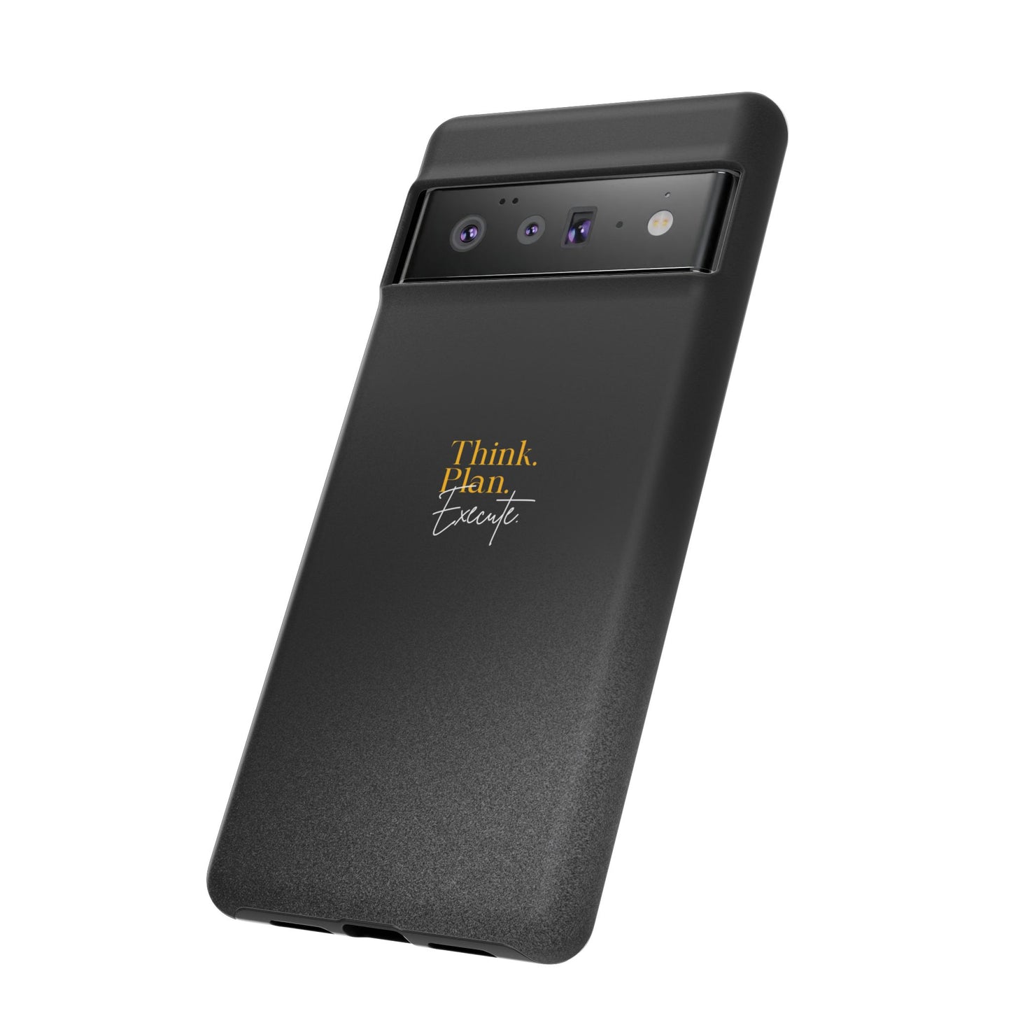 Inspirational Phone Case - Think. Plan. Execute.