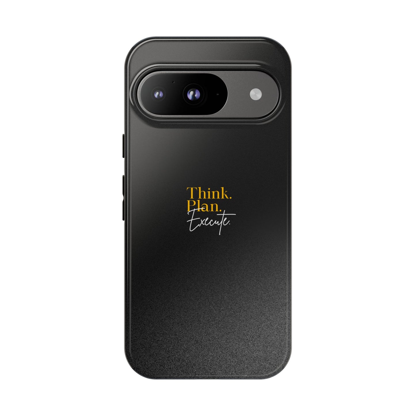 Inspirational Phone Case - Think. Plan. Execute.