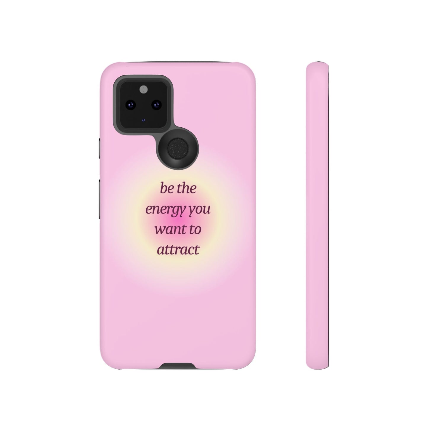 Be the Energy You Want to Attract Tough Cases Phone Case - Tough Case For Stylish Protection