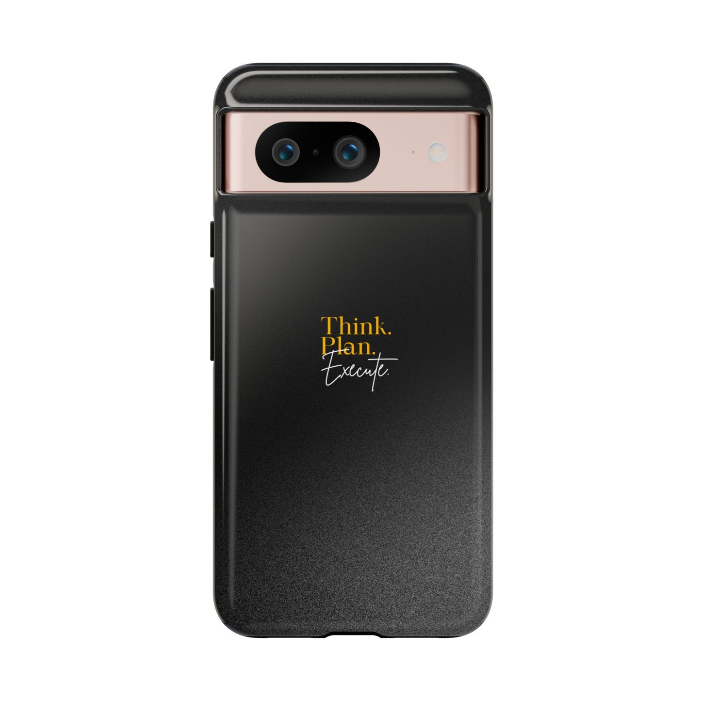 Inspirational Phone Case - Think. Plan. Execute.