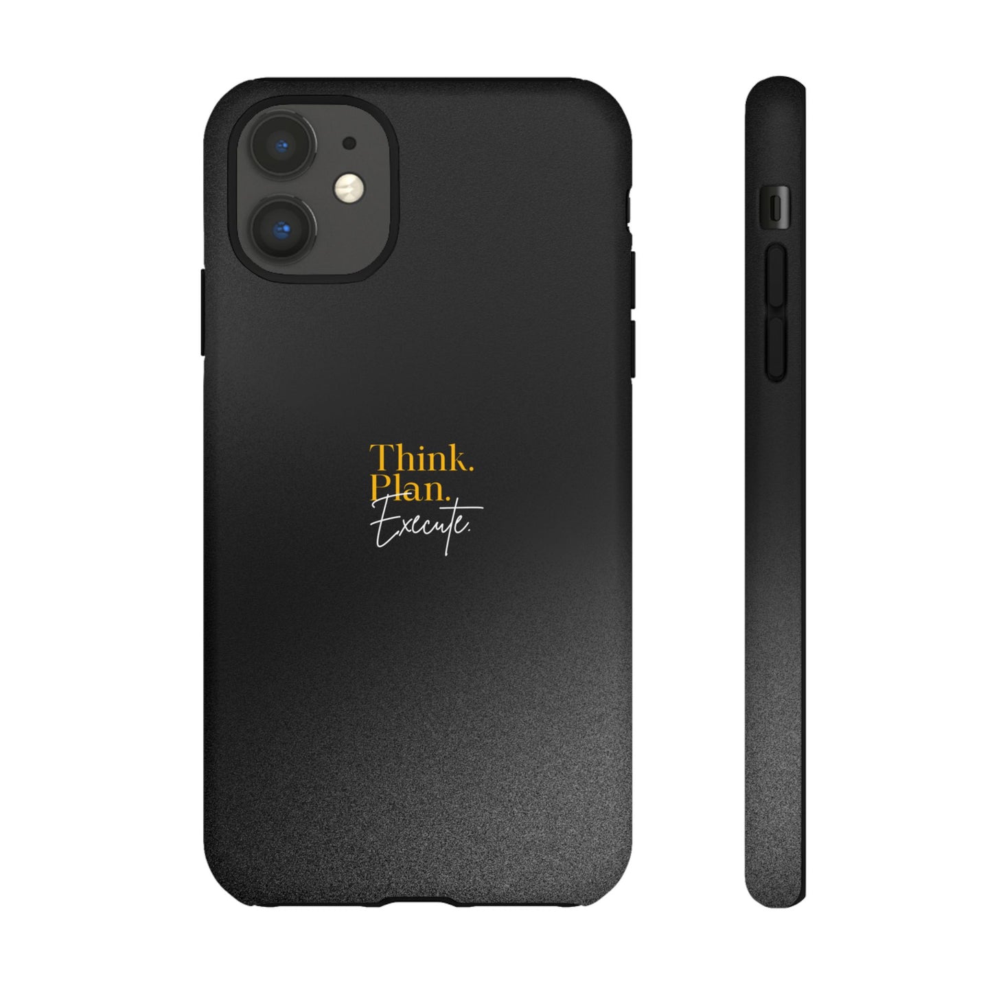 Inspirational Phone Case - Think. Plan. Execute.