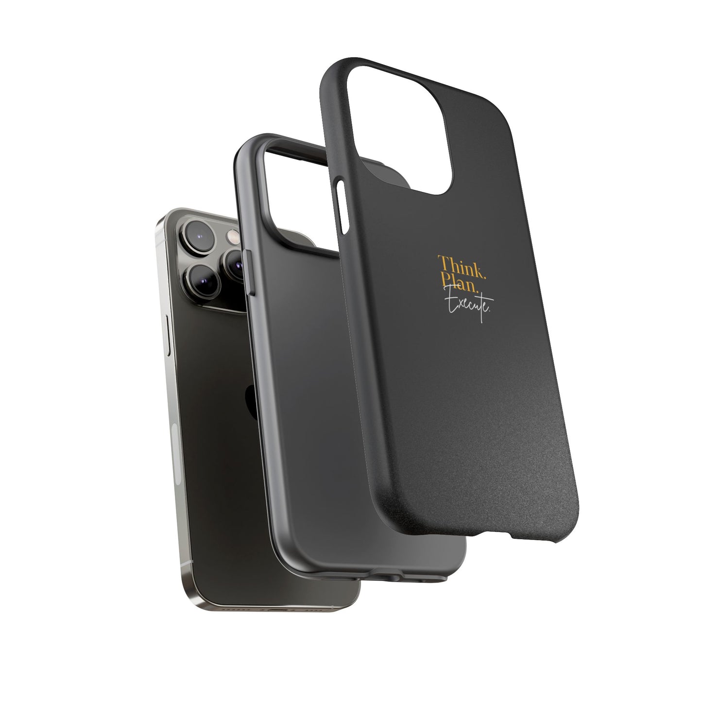 Inspirational Phone Case - Think. Plan. Execute.