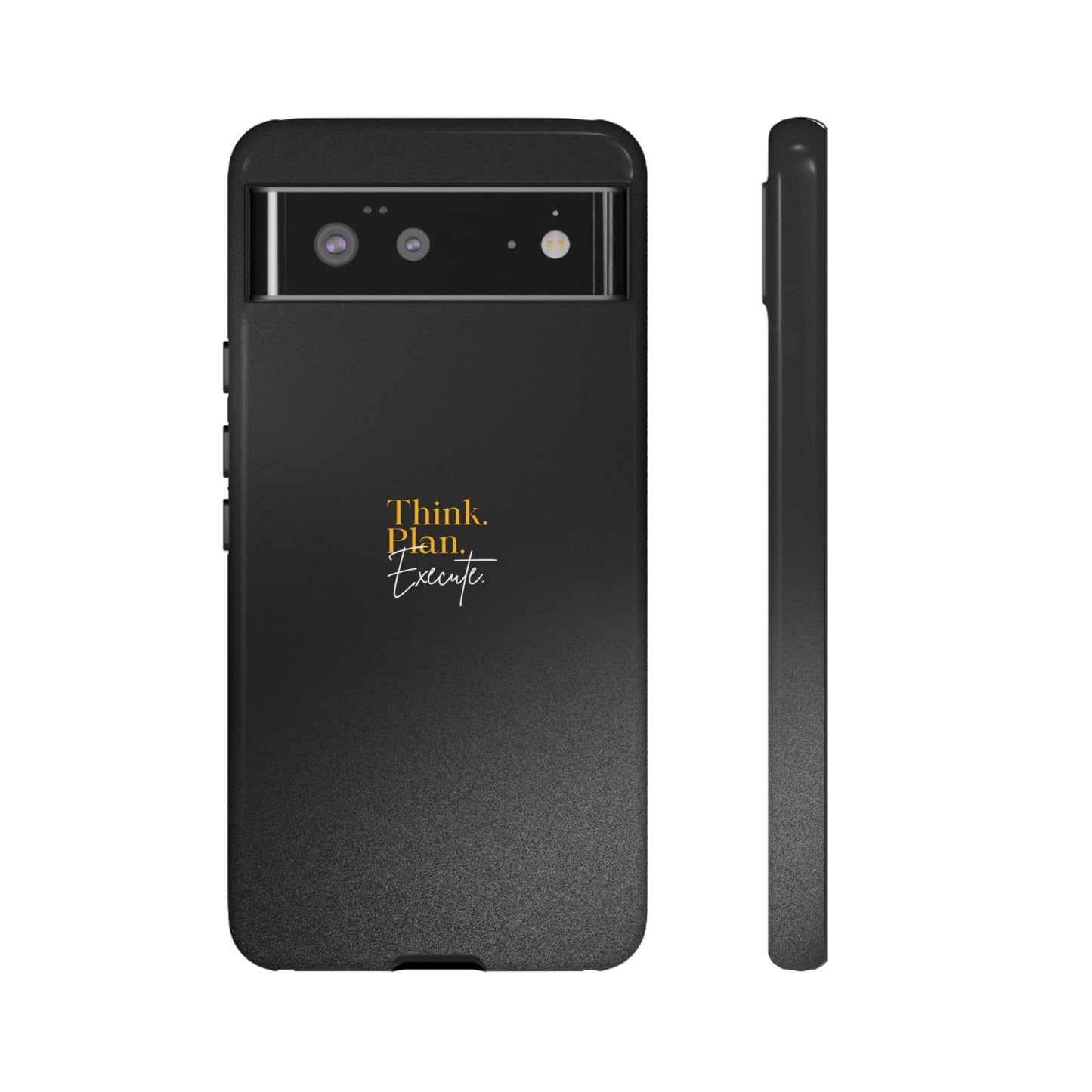 Inspirational Phone Case - Think. Plan. Execute.