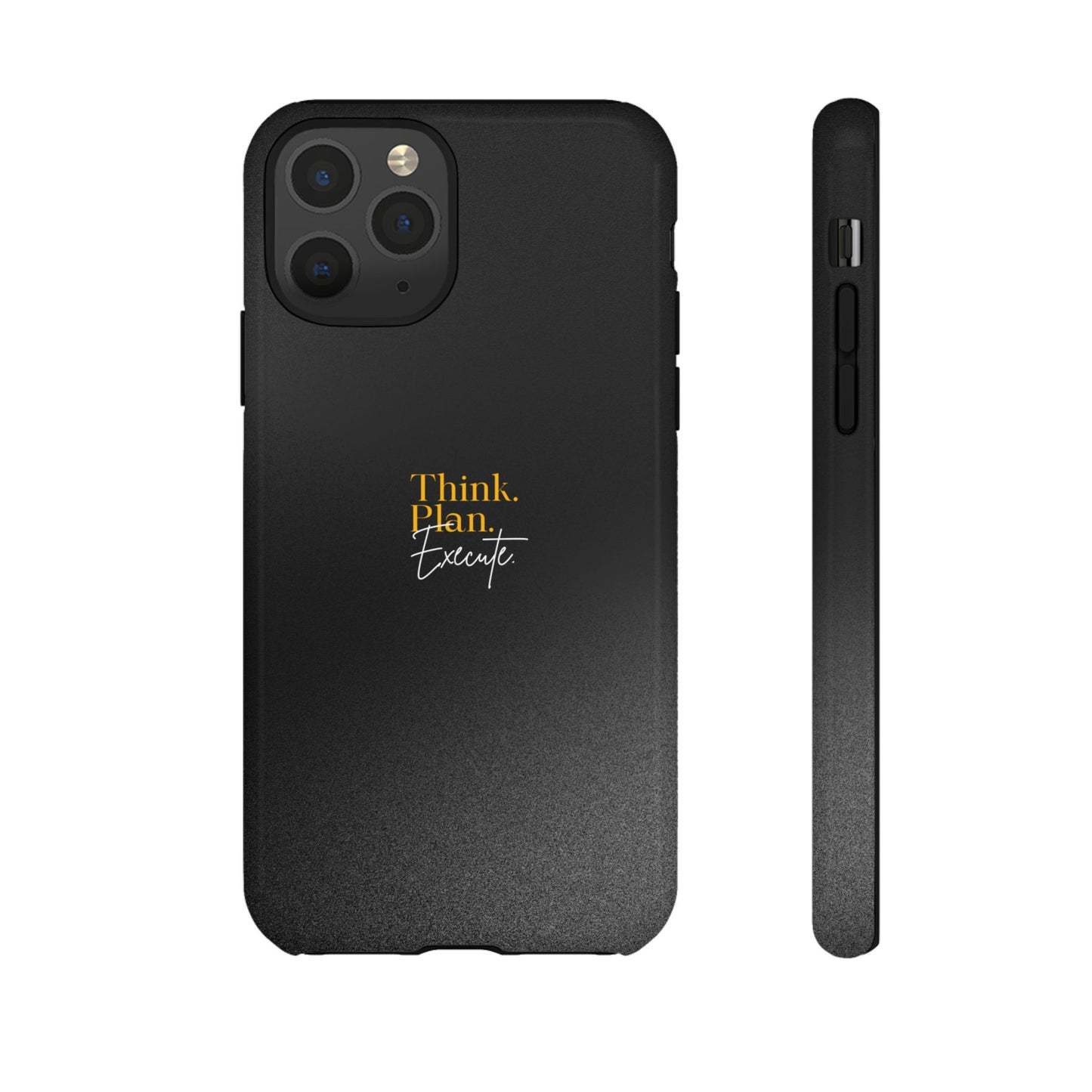 Inspirational Phone Case - Think. Plan. Execute.