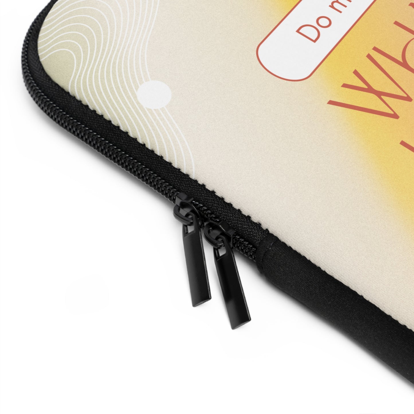 Inspirational Laptop Sleeve - Do More of What You Love