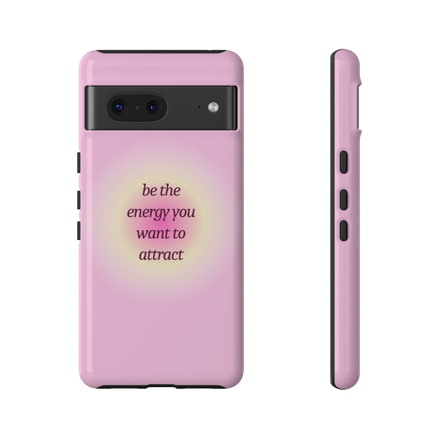 Be the Energy You Want to Attract Tough Cases Phone Case - Tough Case For Stylish Protection