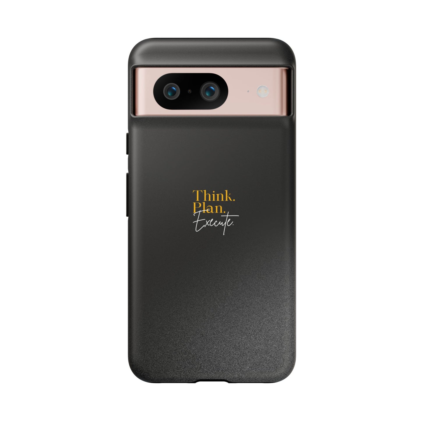 Inspirational Phone Case - Think. Plan. Execute.