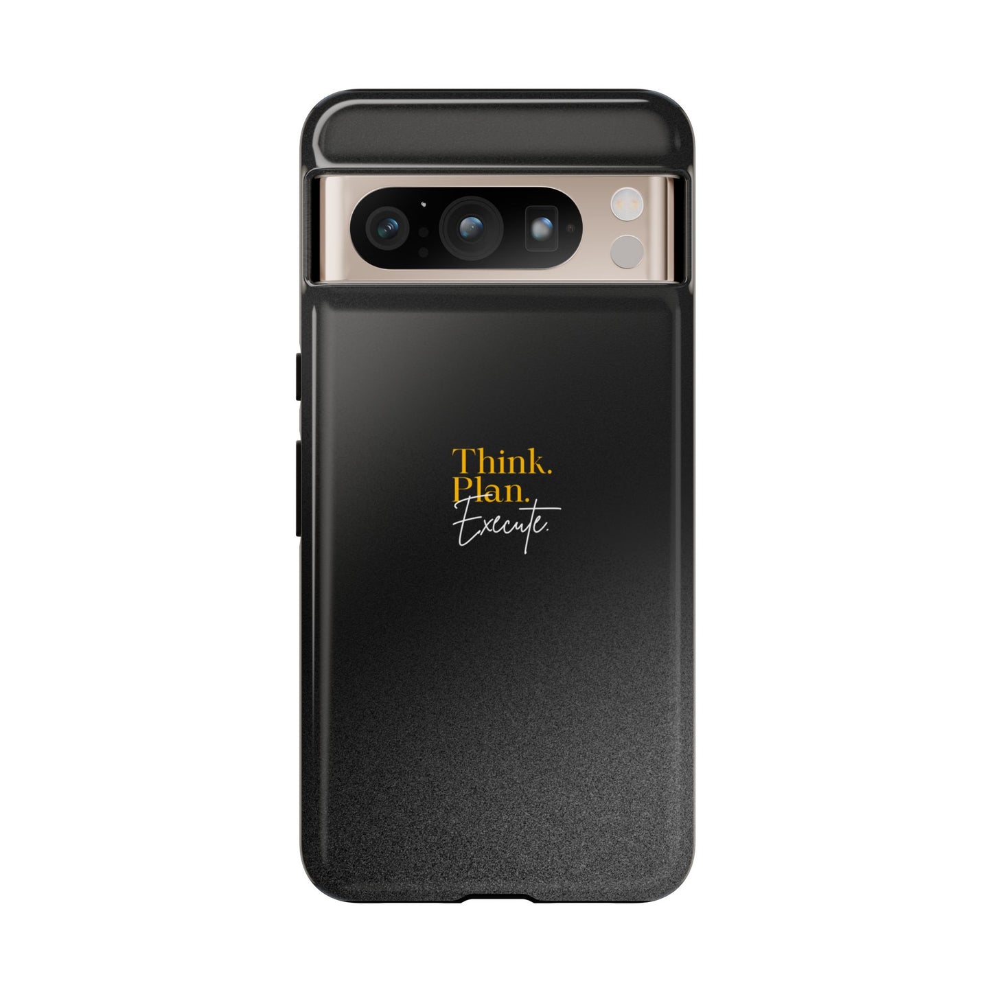 Inspirational Phone Case - Think. Plan. Execute.