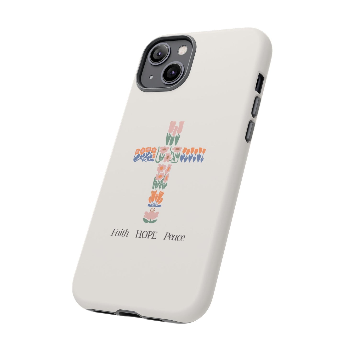 Faith, Hope, Peace Phone Case - Tough Cases for Spiritual Inspiration