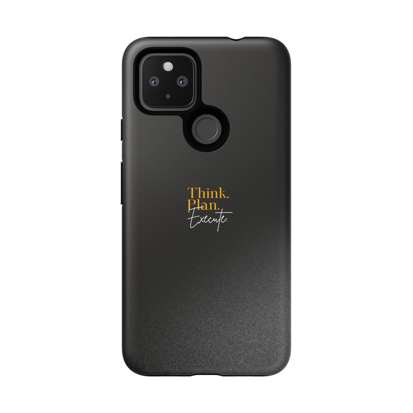 Inspirational Phone Case - Think. Plan. Execute.