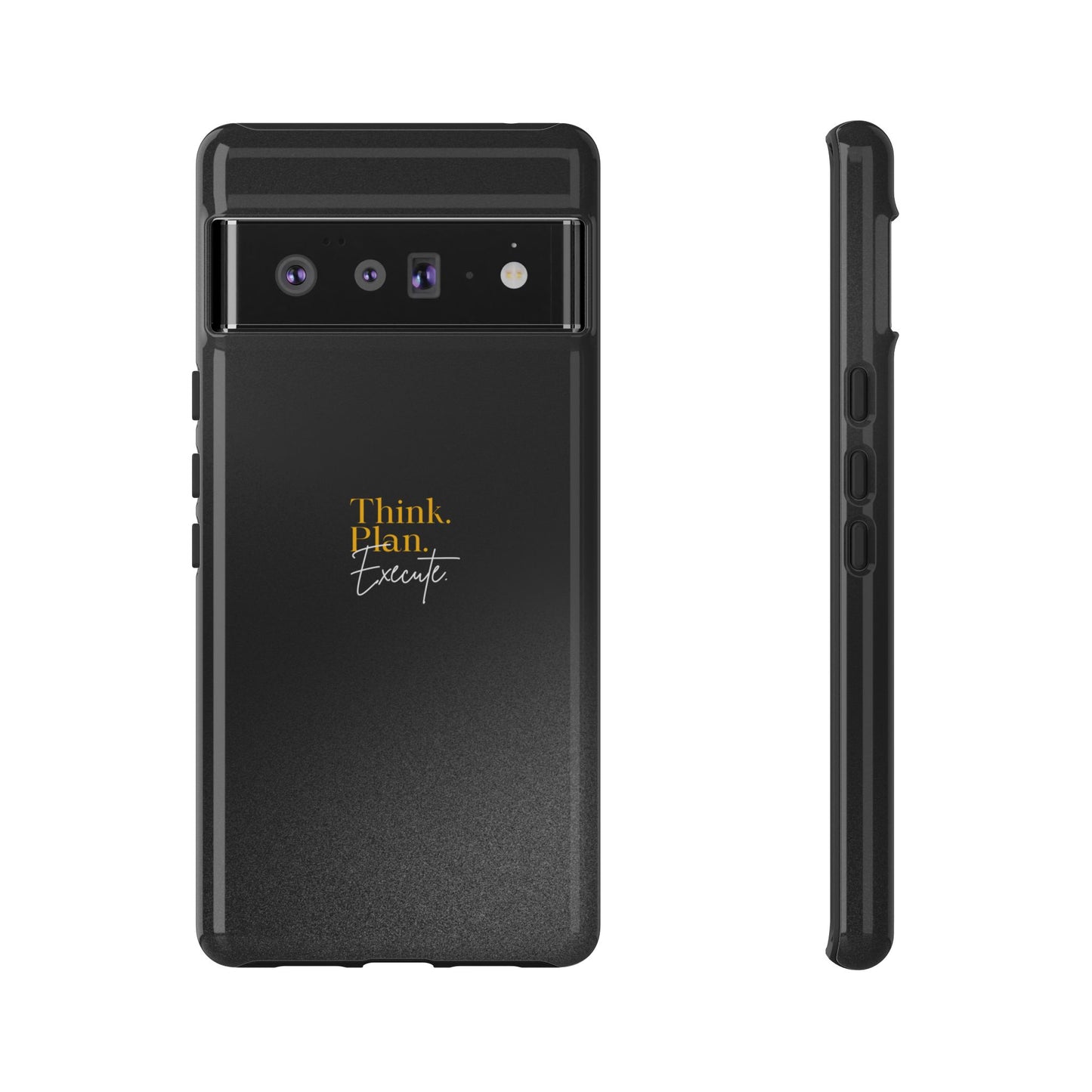 Inspirational Phone Case - Think. Plan. Execute.