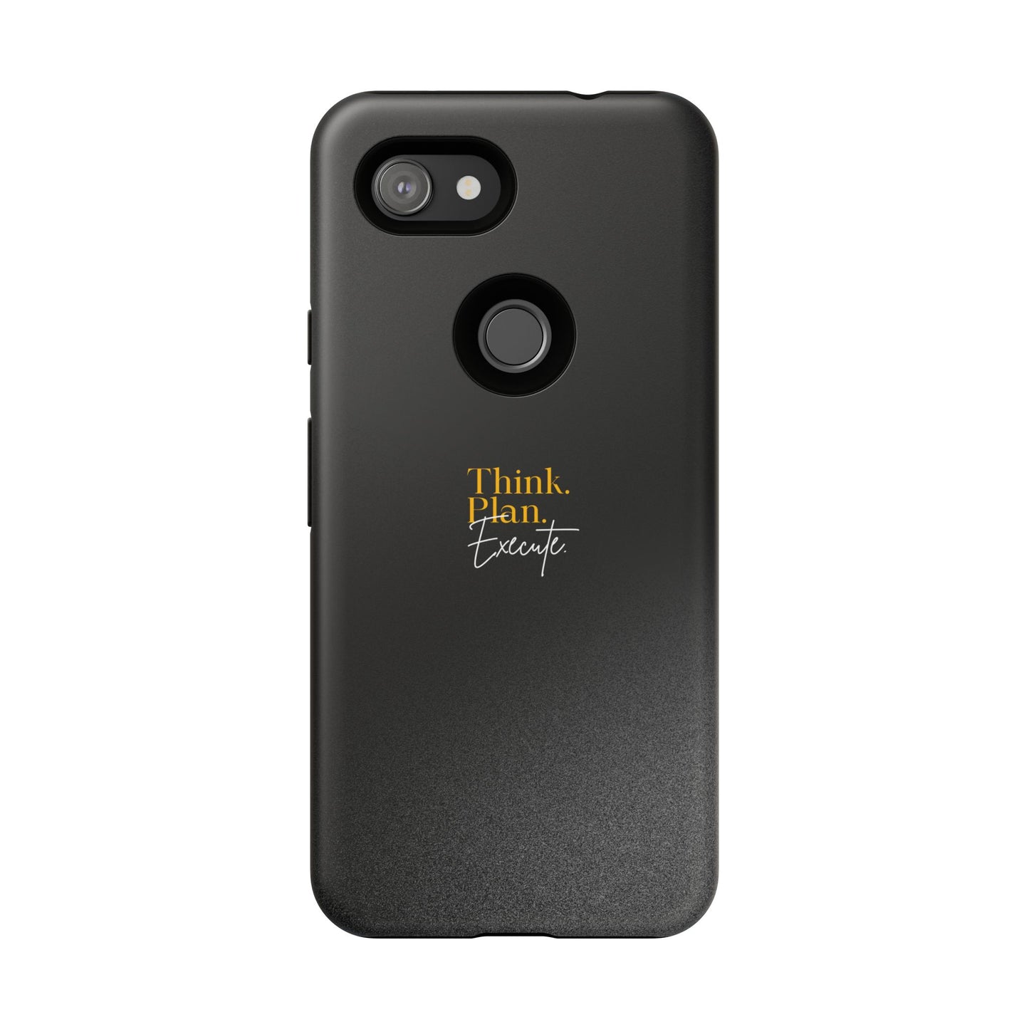 Inspirational Phone Case - Think. Plan. Execute.