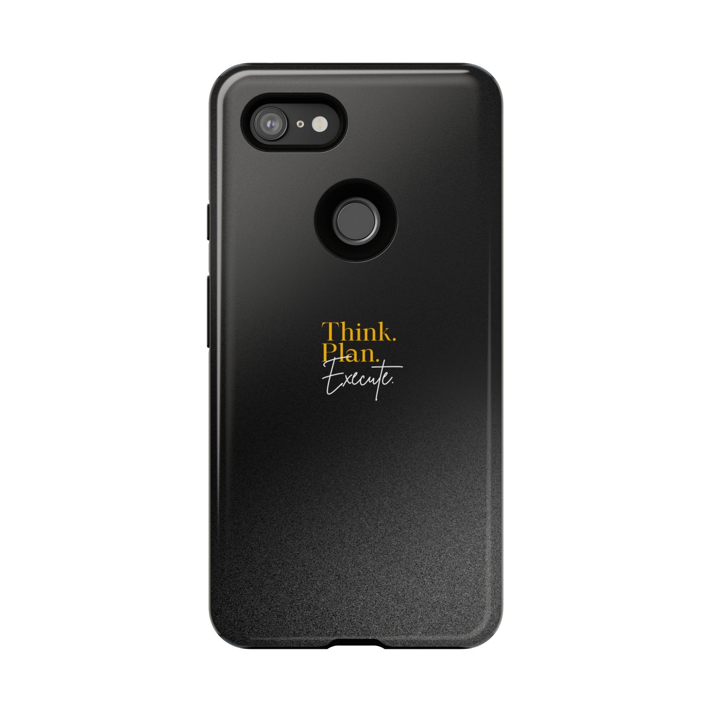 Inspirational Phone Case - Think. Plan. Execute.