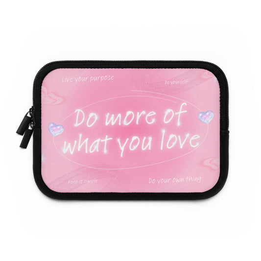 Inspirational Laptop Sleeve - "Do More of What You Love"