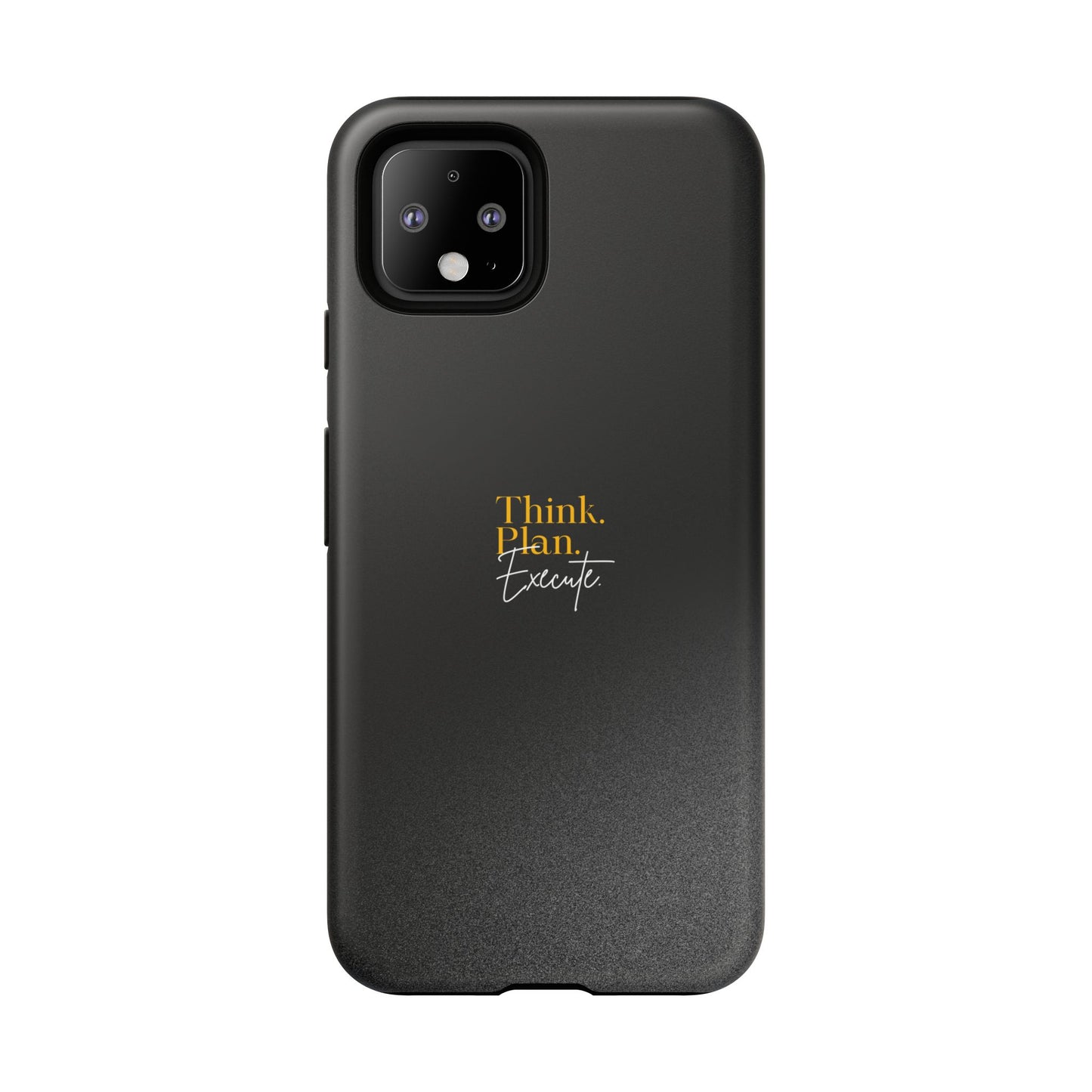 Inspirational Phone Case - Think. Plan. Execute.