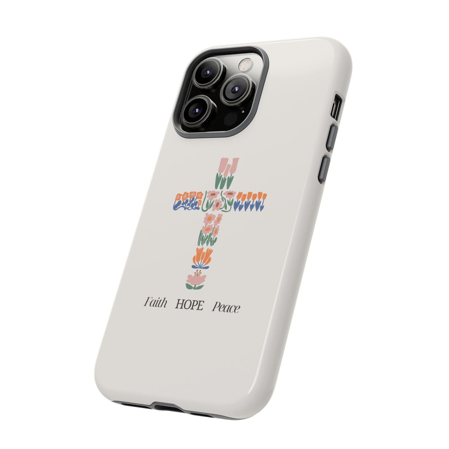 Faith, Hope, Peace Phone Case - Tough Cases for Spiritual Inspiration