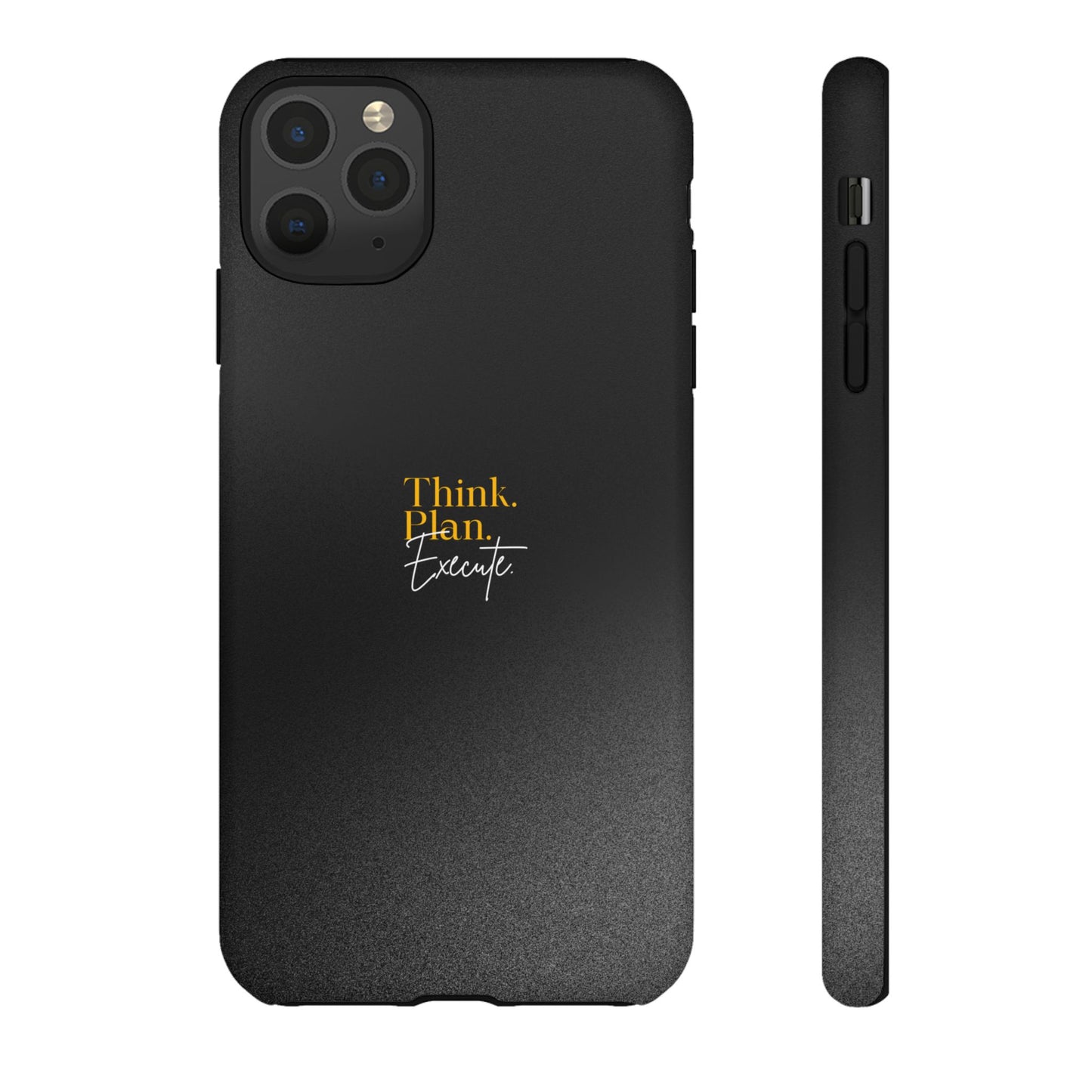 Inspirational Phone Case - Think. Plan. Execute.