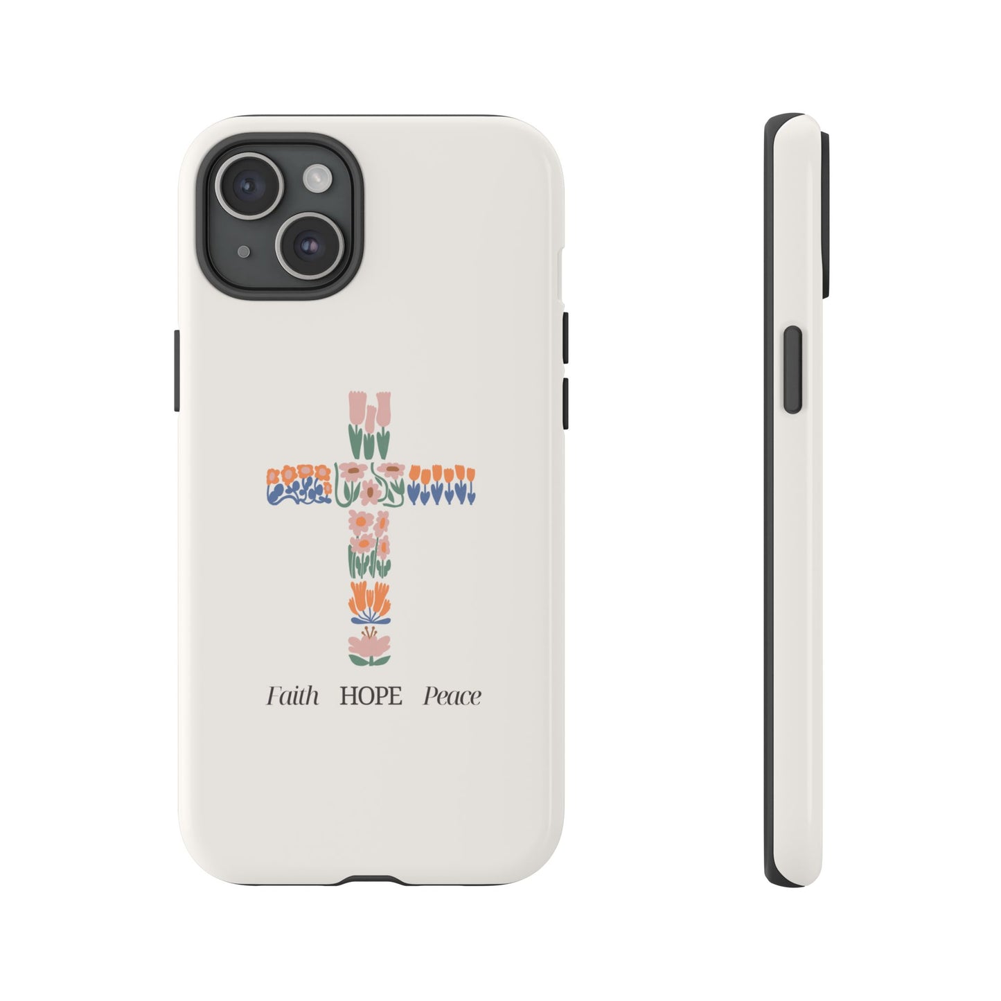 Faith, Hope, Peace Phone Case - Tough Cases for Spiritual Inspiration