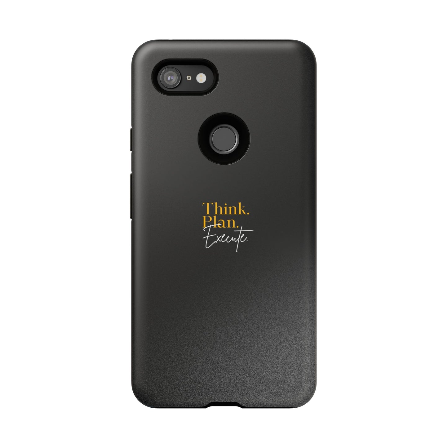 Inspirational Phone Case - Think. Plan. Execute.