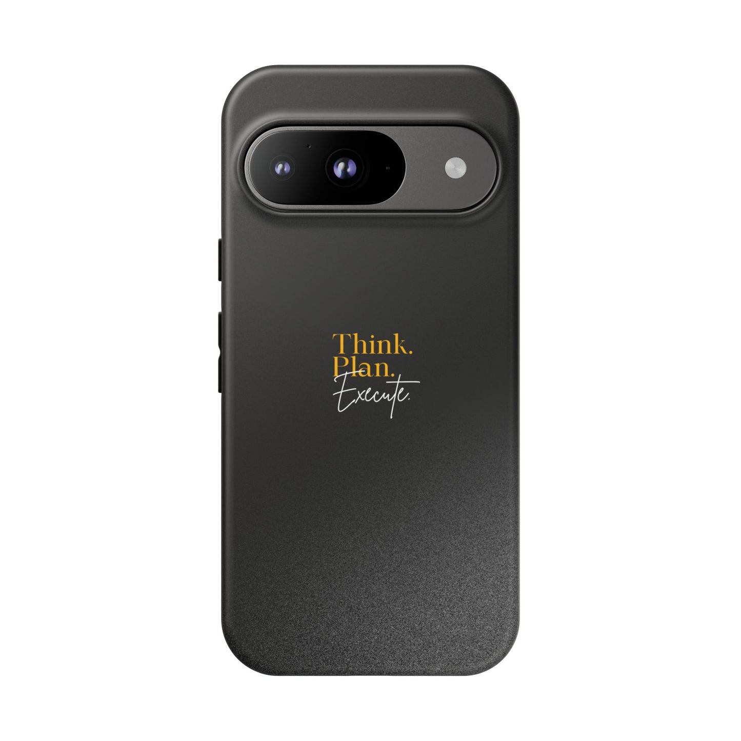 Inspirational Phone Case - Think. Plan. Execute.