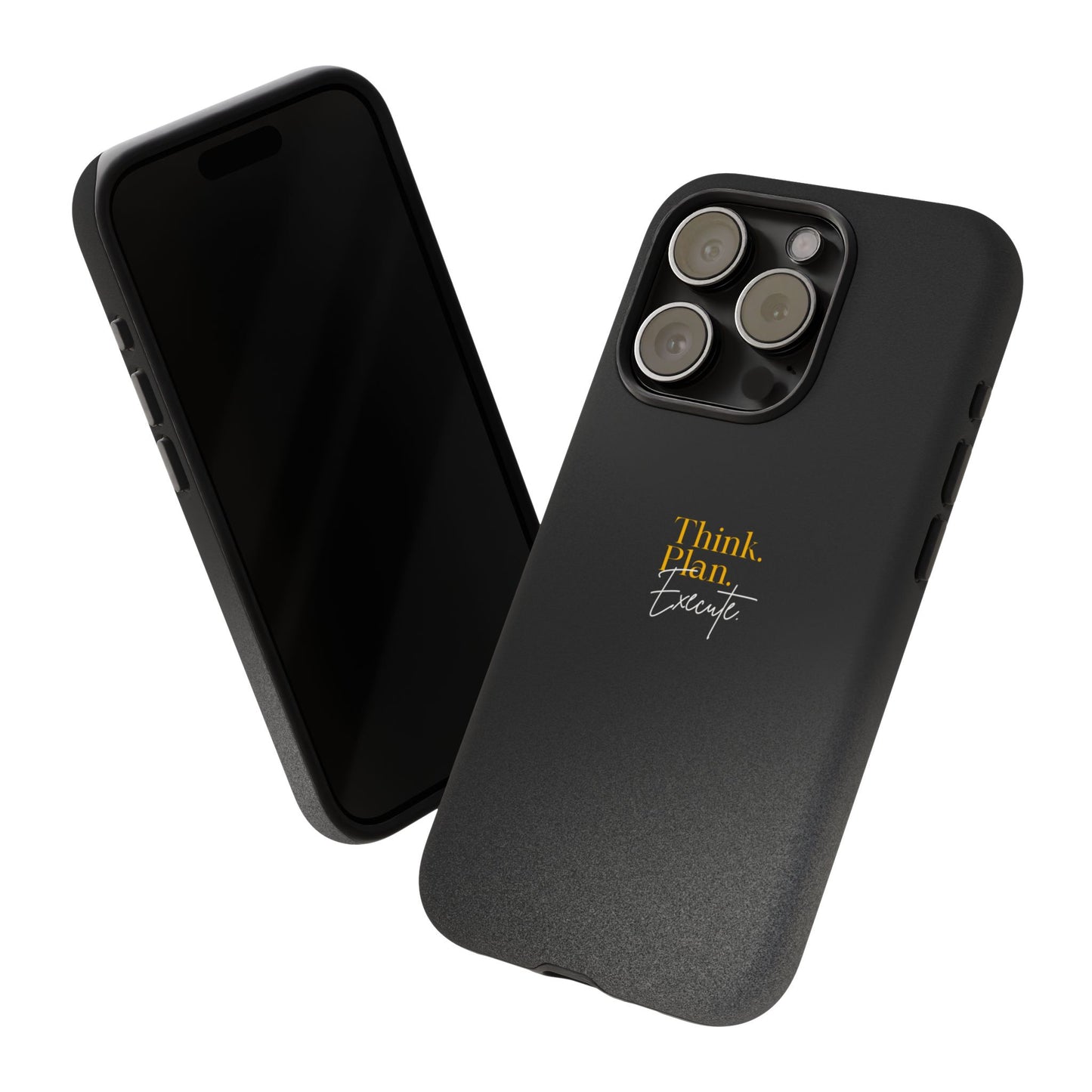 Inspirational Phone Case - Think. Plan. Execute.