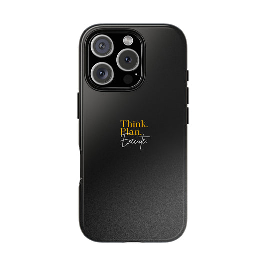 Inspirational Phone Case - Think. Plan. Execute.