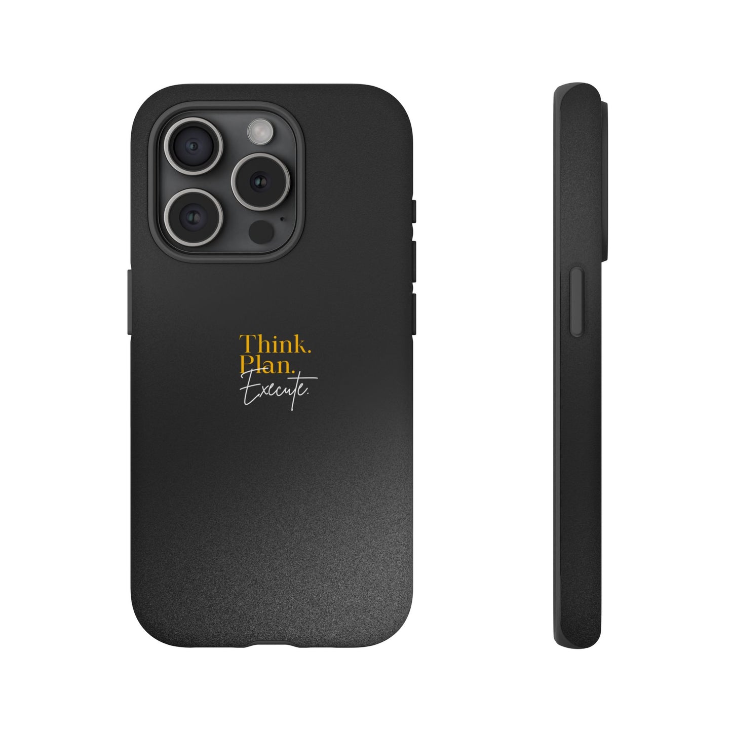 Inspirational Phone Case - Think. Plan. Execute.