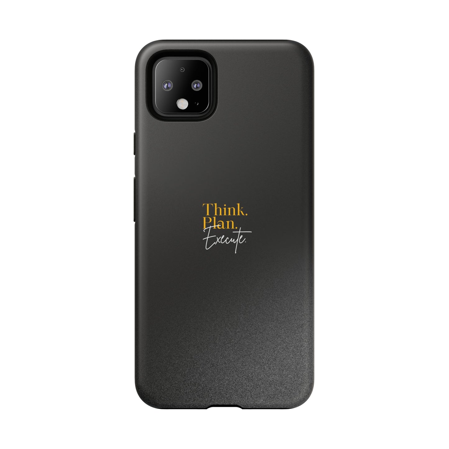 Inspirational Phone Case - Think. Plan. Execute.