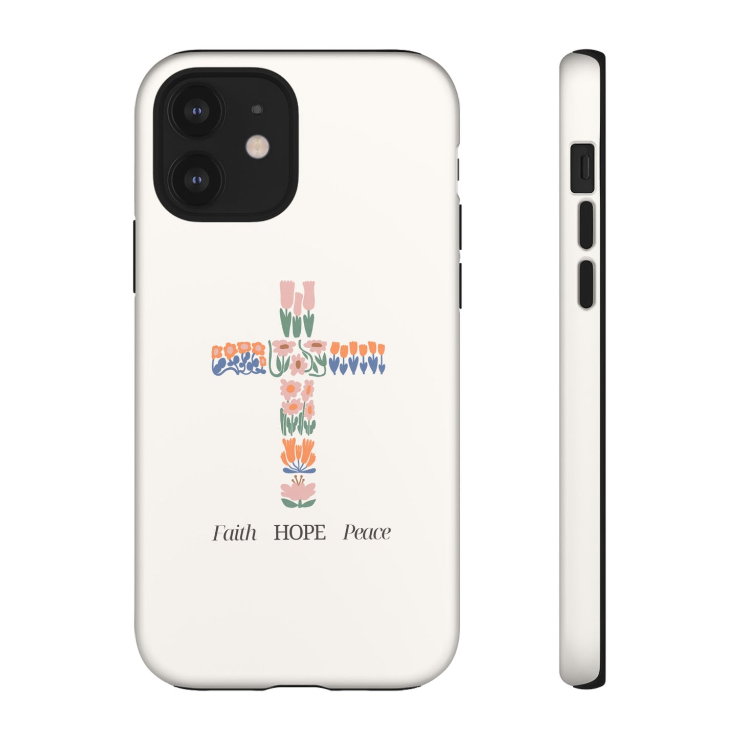 Faith, Hope, Peace Phone Case - Tough Cases for Spiritual Inspiration