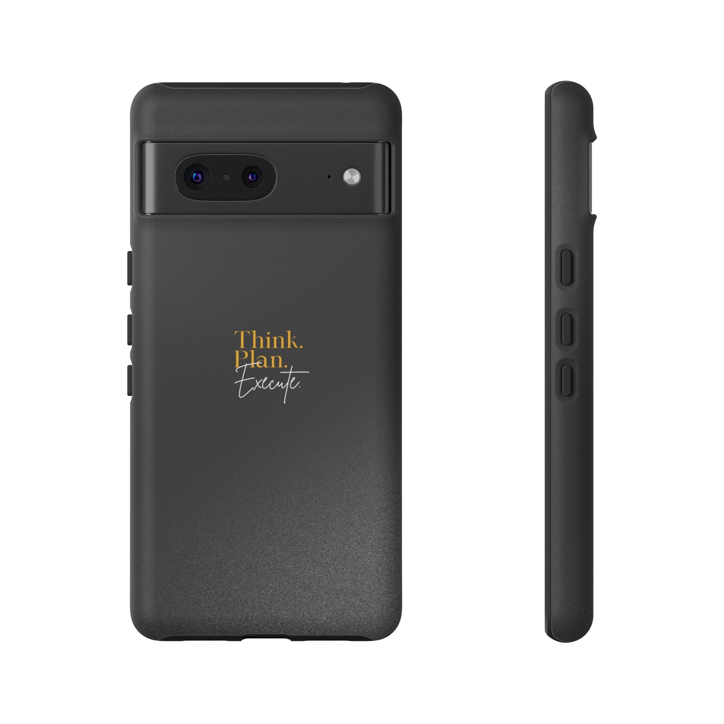 Inspirational Phone Case - Think. Plan. Execute.