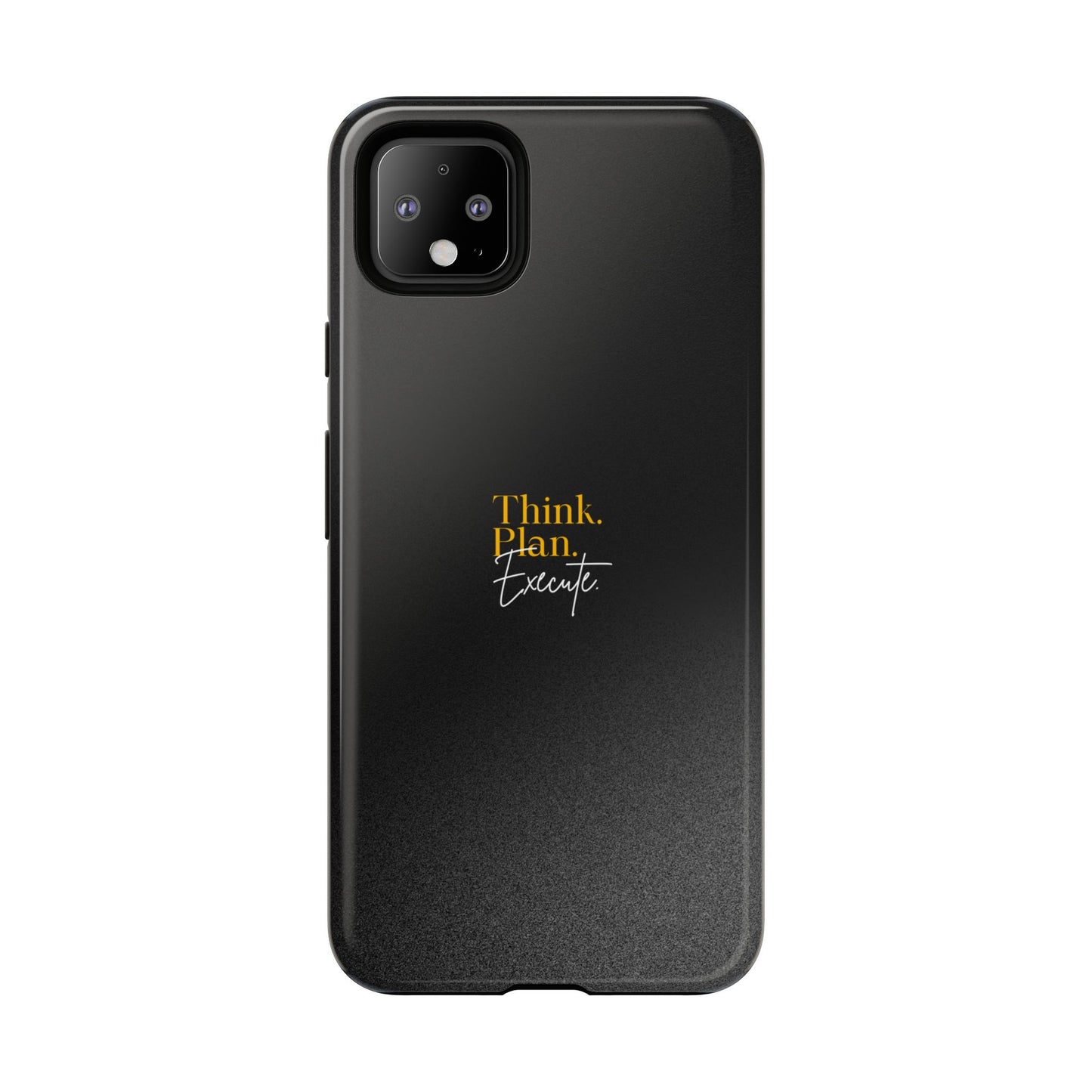 Inspirational Phone Case - Think. Plan. Execute.