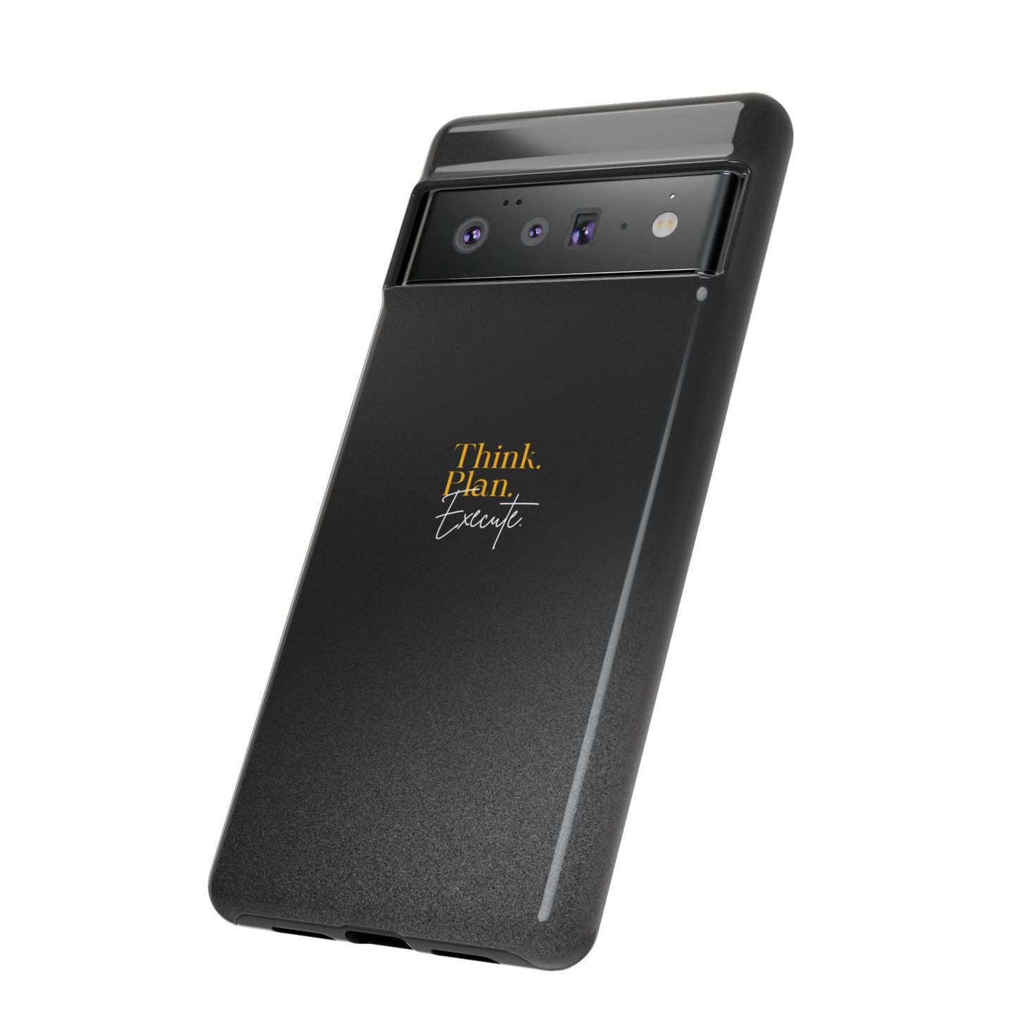 Inspirational Phone Case - Think. Plan. Execute.