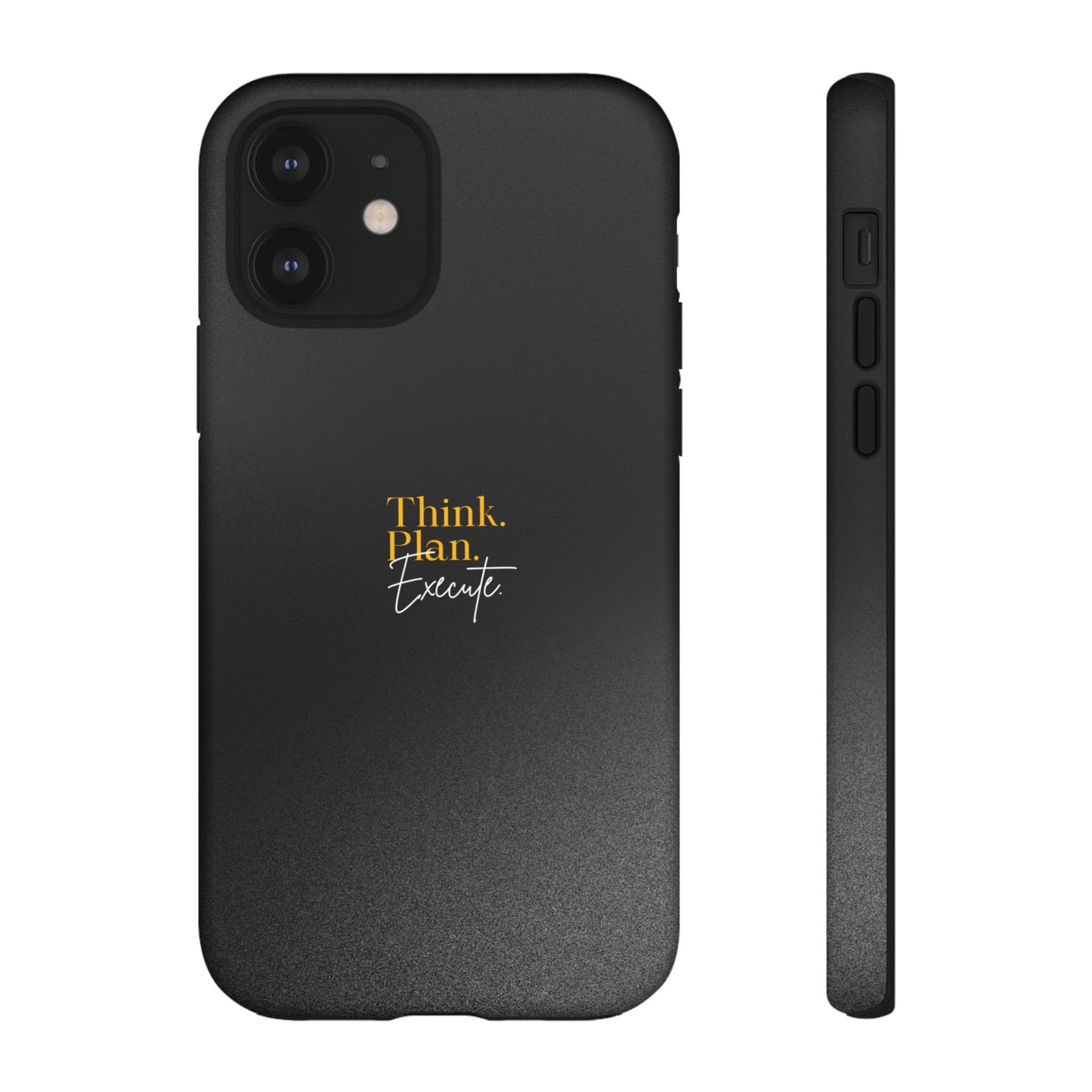 Inspirational Phone Case - Think. Plan. Execute.