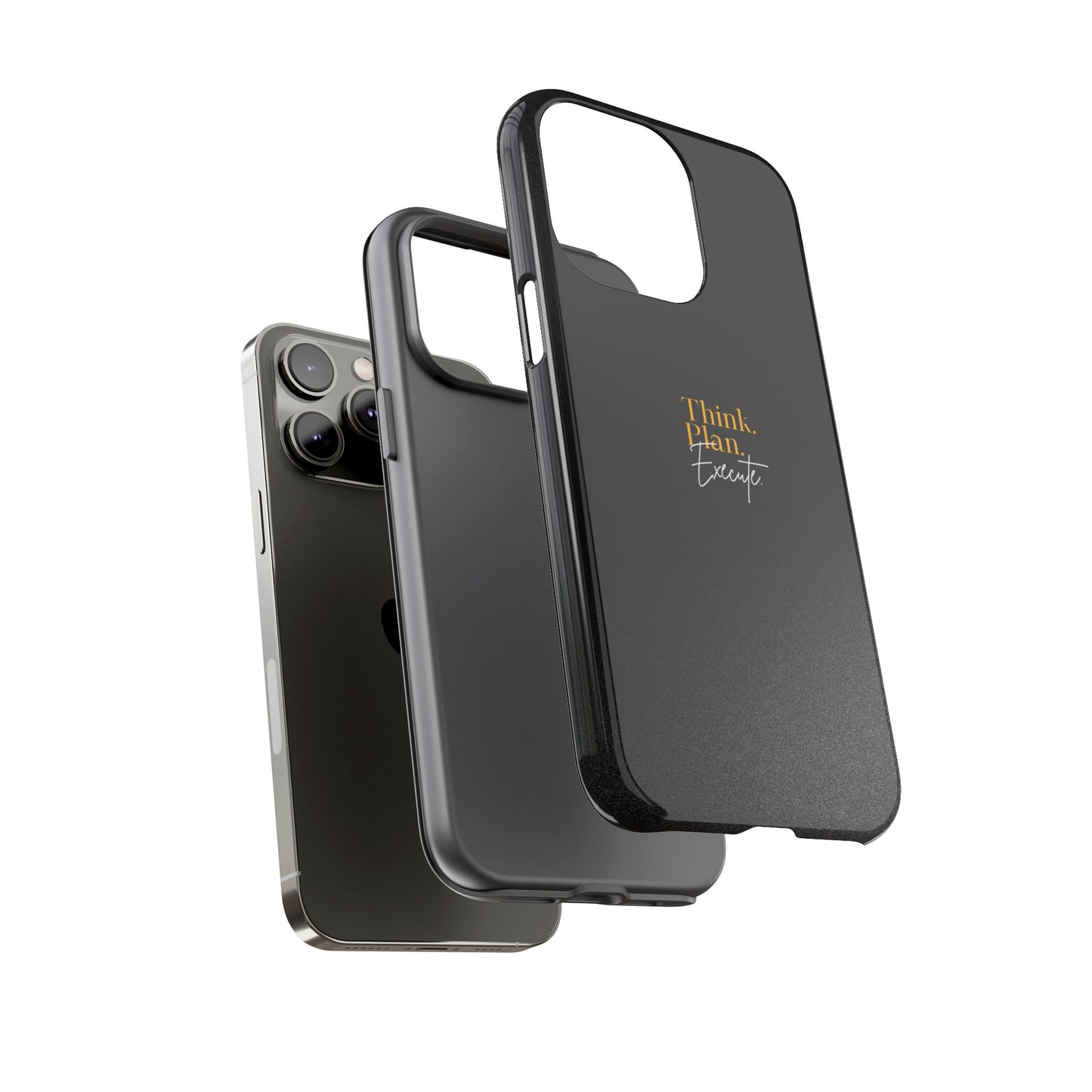 Inspirational Phone Case - Think. Plan. Execute.