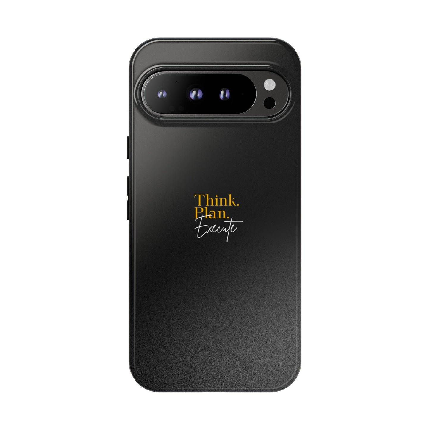 Inspirational Phone Case - Think. Plan. Execute.
