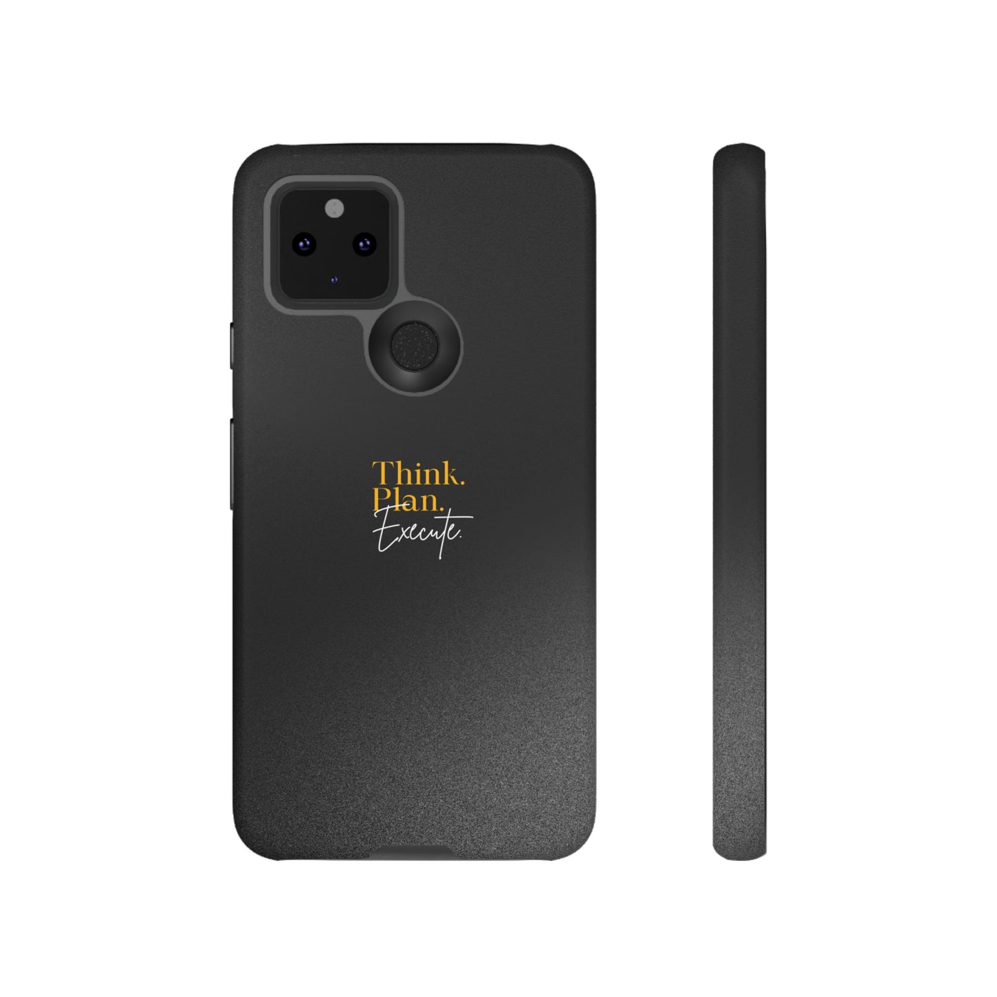 Inspirational Phone Case - Think. Plan. Execute.