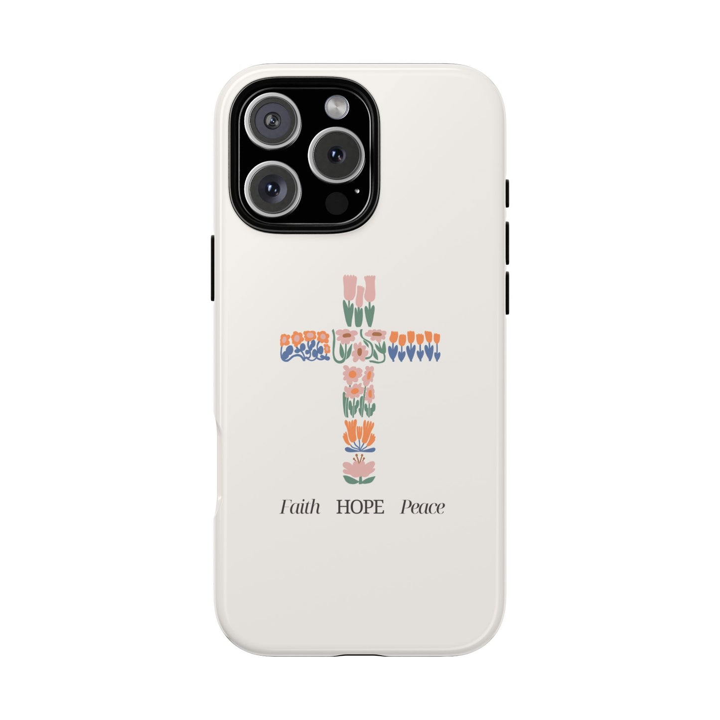 Faith, Hope, Peace Phone Case - Tough Cases for Spiritual Inspiration